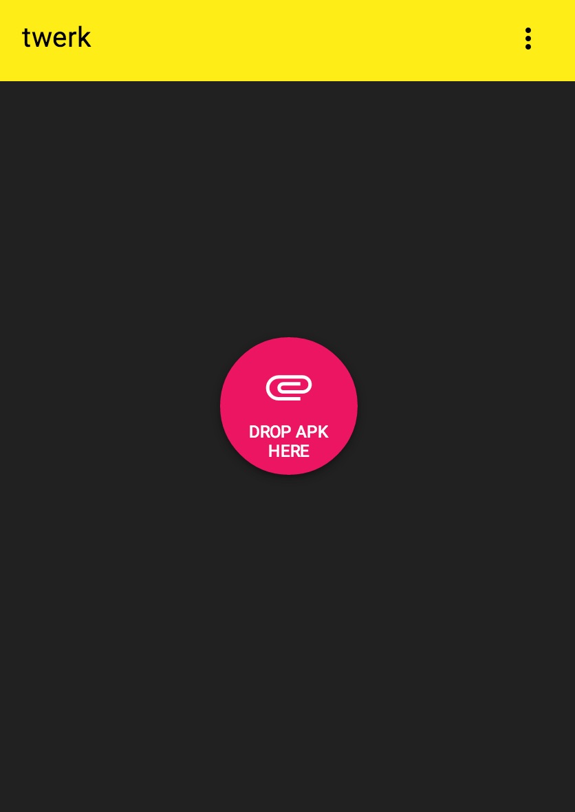 Twerk - Drop APK Here