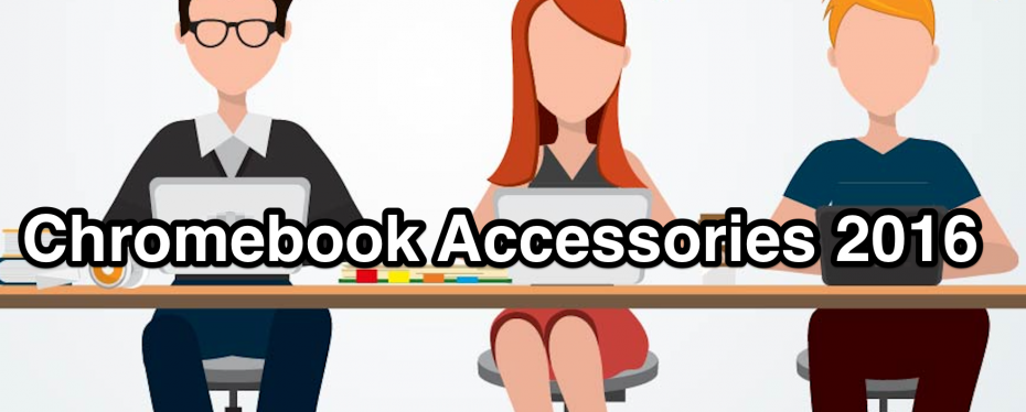 best-chromebook-accessories-2016